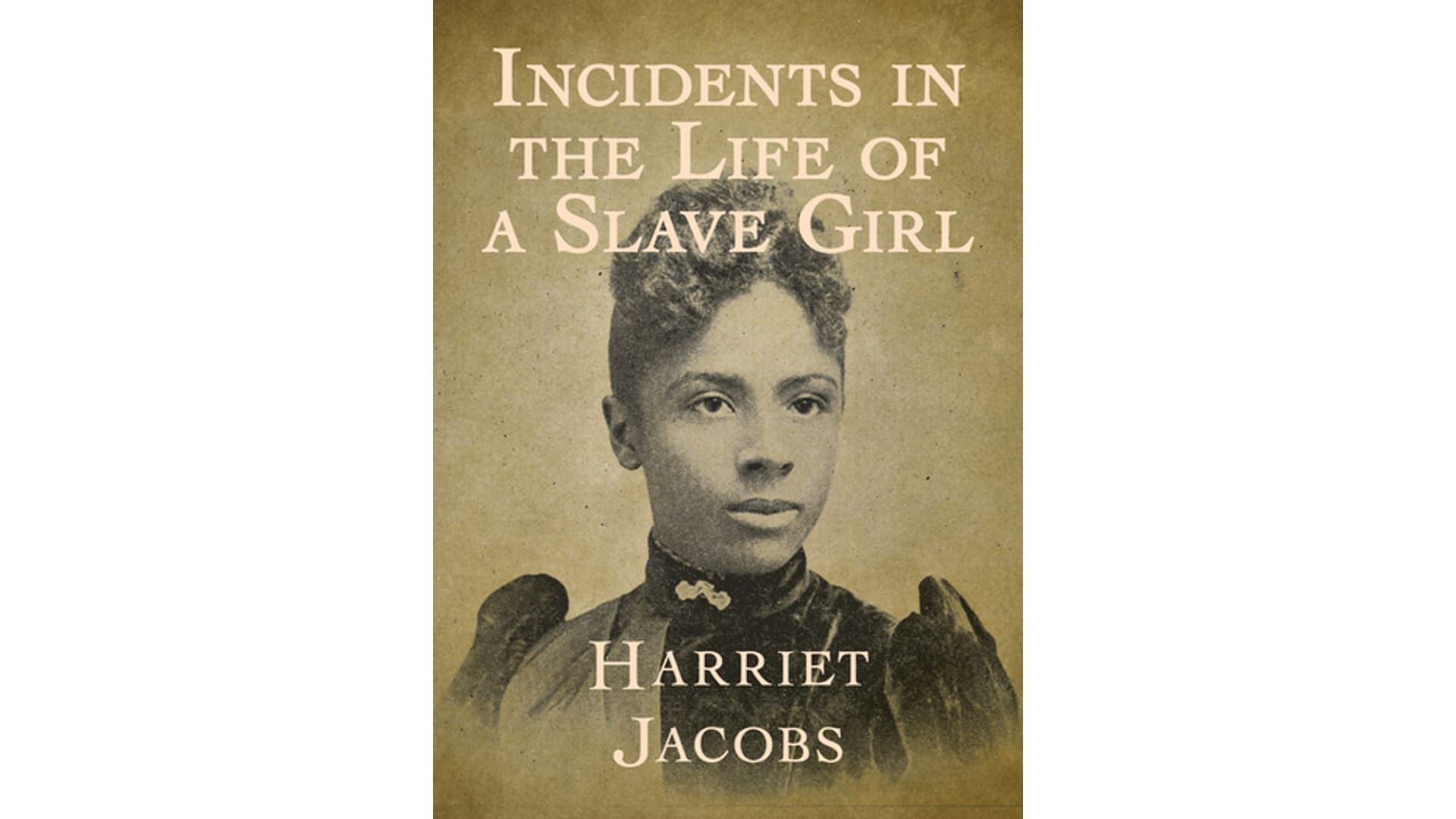 Incidents in the Life of a Slave Girl by Harriet Jacobs