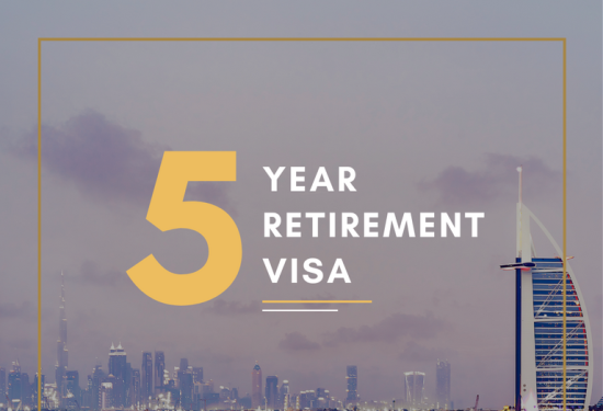 Things You Need To Know Dubai Retirement Visa